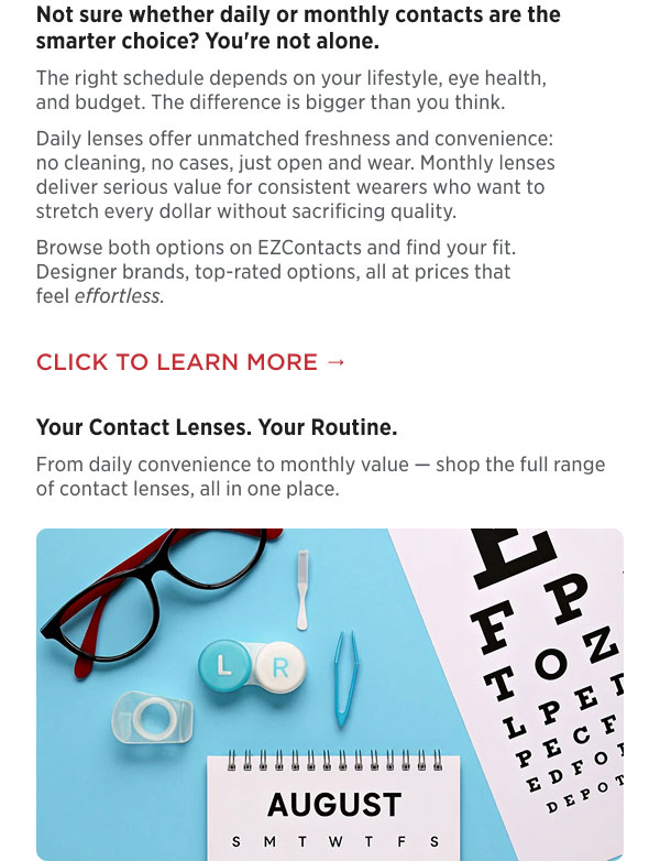 Not Sure Whether Daily Or Monthly Contacts Are The Smarter Choice? You're Not Alone. | Click To Learn More →