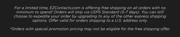 For a limited time, EZContacts.com is offering free shipping...