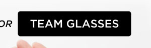Team Glasses