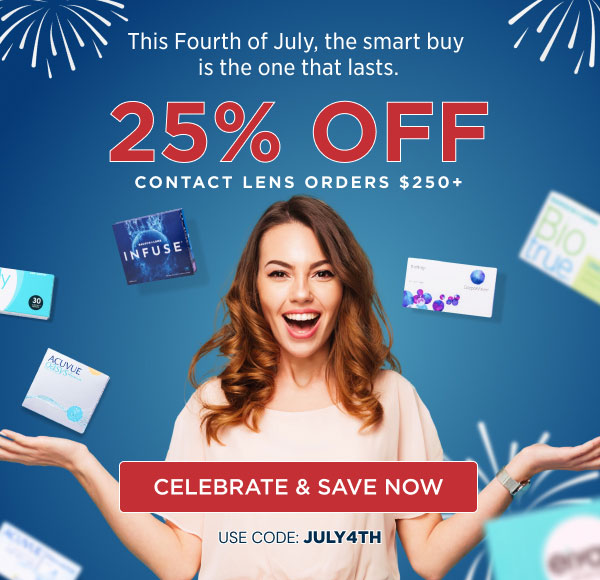 This Fourth Of July, The Smart Buy  Is The One That Lasts. 25% Off Contact Lens Orders $250+ | Celebrate & Save Now