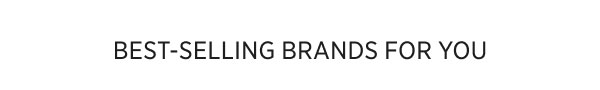 Best-Selling Brands For You