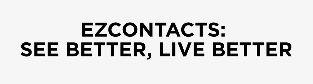 EZContacts: See Better, Live Better