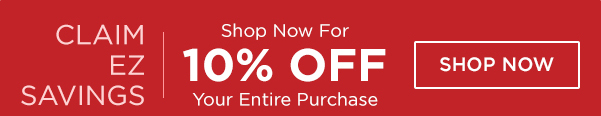 Shop Now For 10% OFF Your Entire Purchase