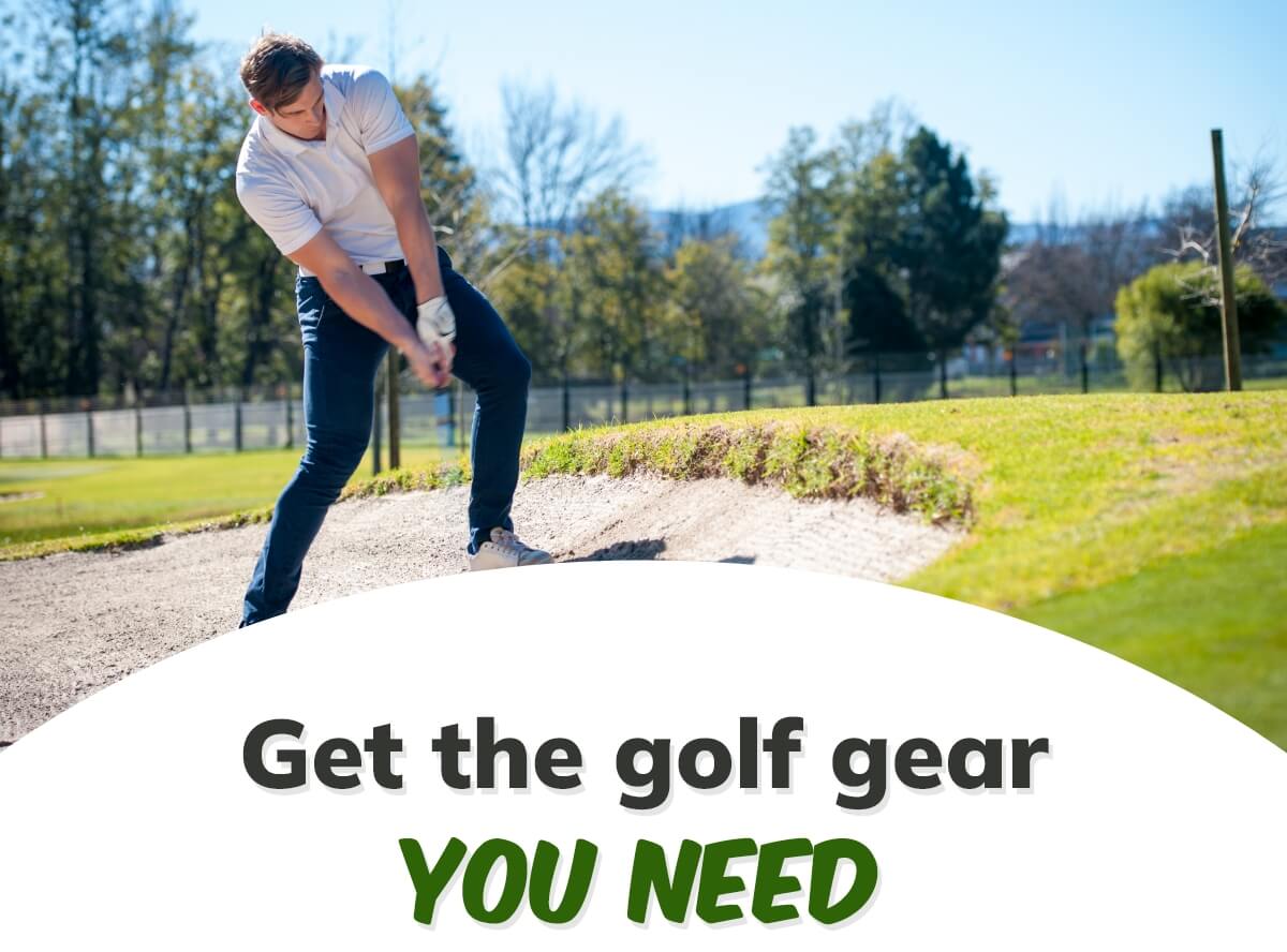 Get the golf gear you need