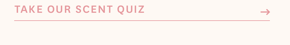 TAKE OUR SCENT QUIZ