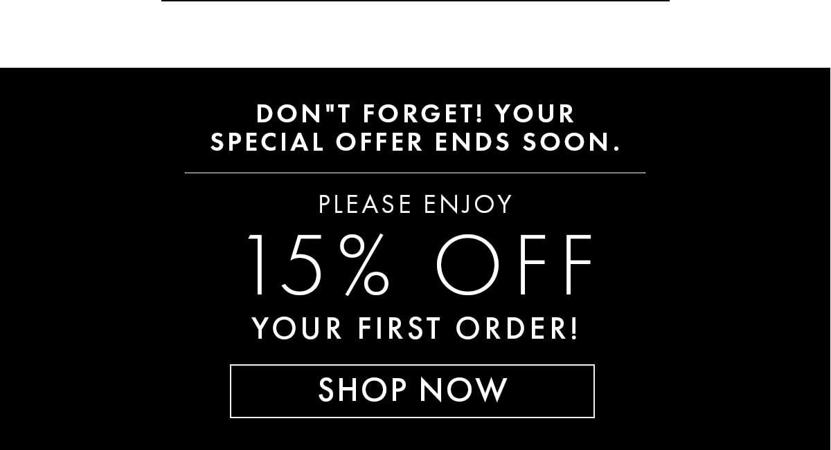 15% Off Your First Order. Shop Now!