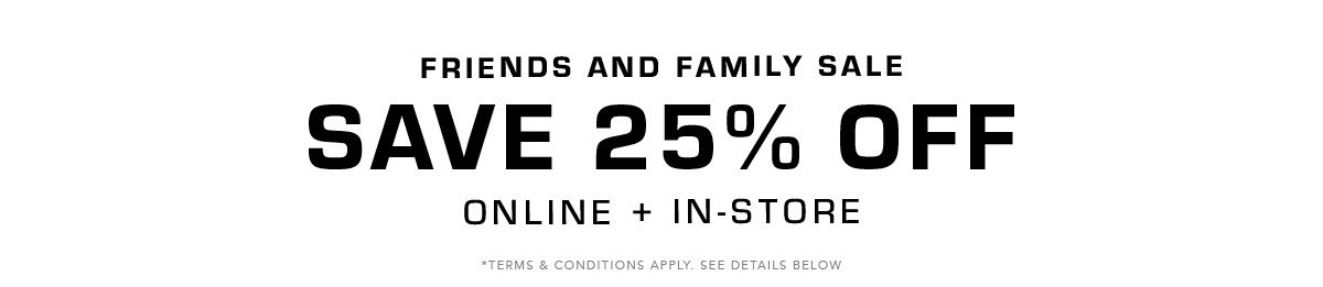 Friends and Family Sale