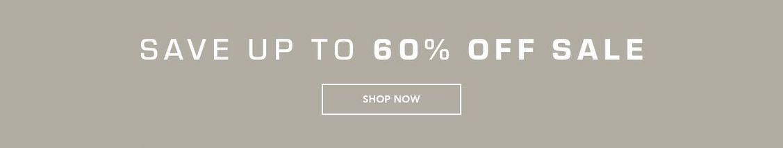 Save up to 60% off sale | Shop Now