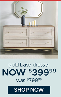 Gold Base Dresser