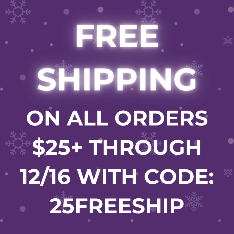 Get FREE SHIPPING On Orders $25+!