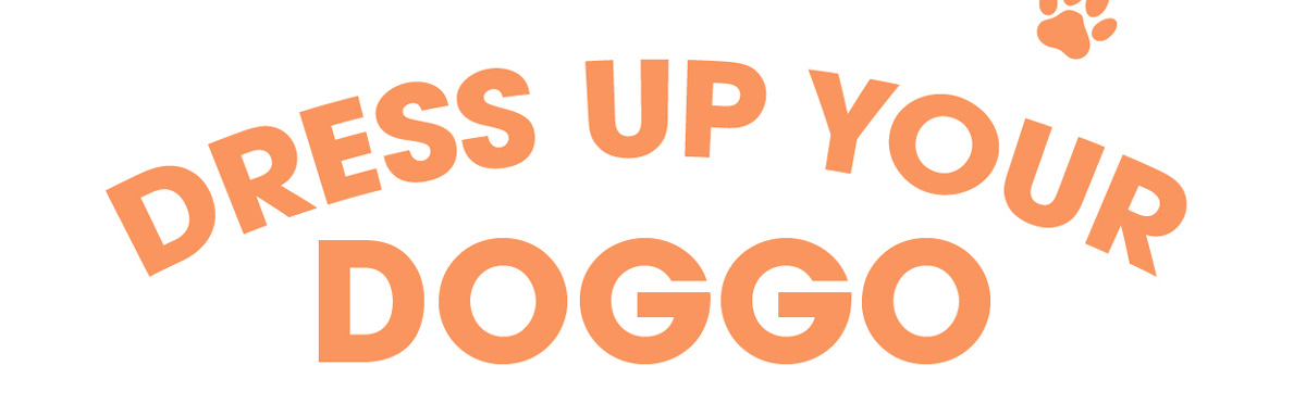 Dress Up Your Doggo