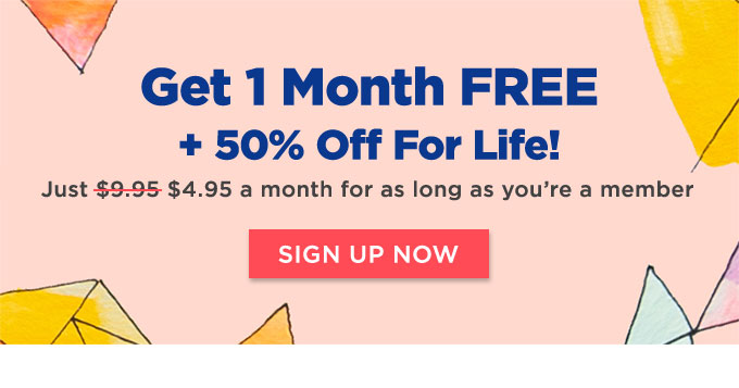 Get 1 Month Free + 50% Off For Life!