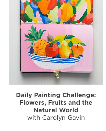 Daily Painting Challenge: Flowers, Fruits and the Natural World