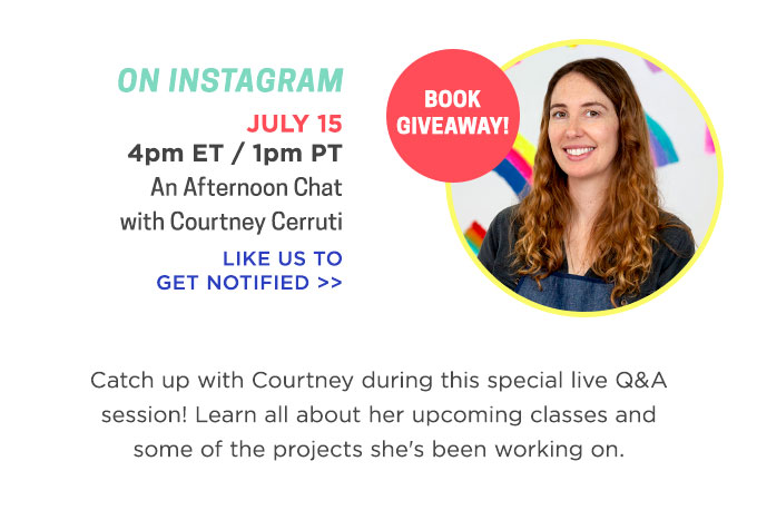 July 15th at 1pm PT: An Afternoon Chat with Courtney Cerruti