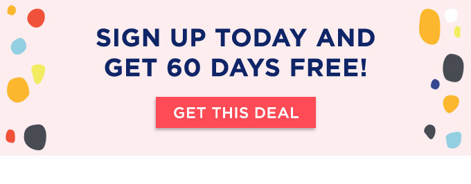 Get 60 Days FREE!
