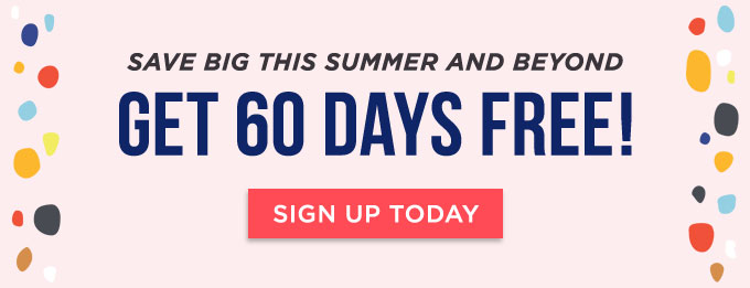 Get 60 Days FREE!