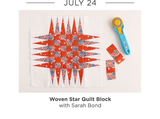 July 24- Sarah Bond - Woven Star Quilt Block