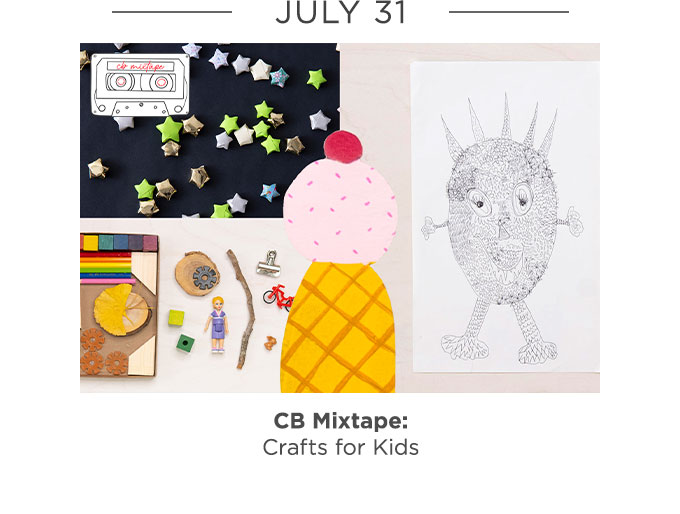 July 31- Mixtape: Crafts for Kids