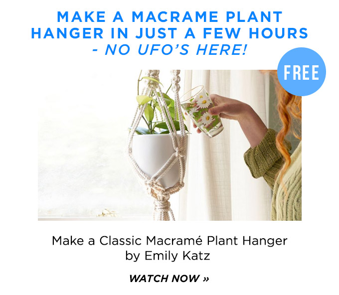 Make a macrame plant hanger in just a few hours - no UFO’s here!