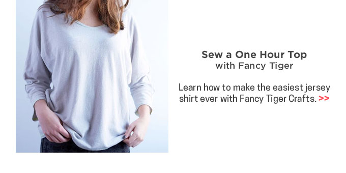 Sew a One Hour Top by Fancy Tiger