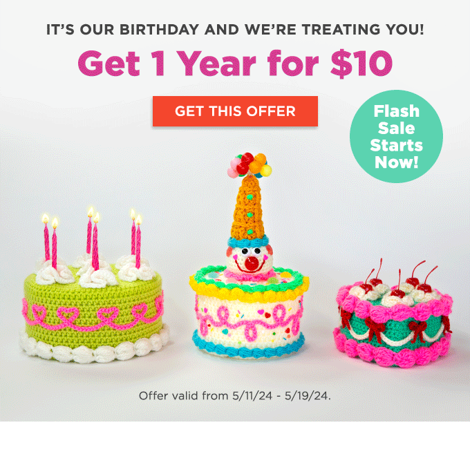Its Our Birthday and were treating you! Get 1 Year for $10