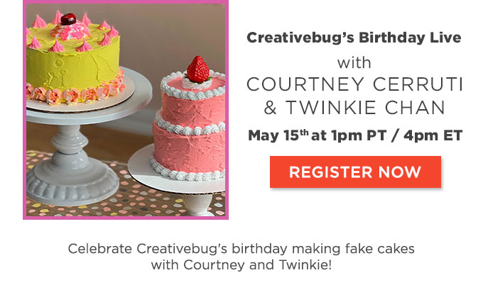 Creativebug Birthday Live with Courtney Cerruti & Twinkie Chan