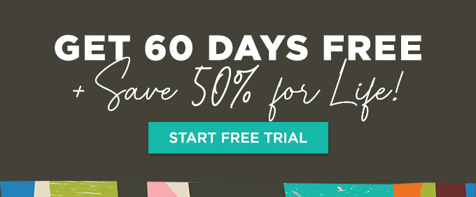 Get 60 Days Free, PLUS 50% off for life!