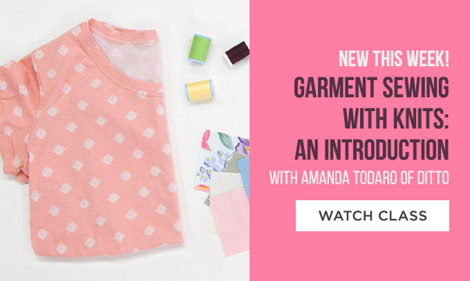 New This Week: Garment Sewing with Knits: An Introduction