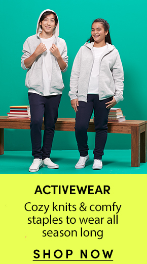  ACTIVEWEAR Cozy knits comfy staples to wear all season long SHOP NOW 