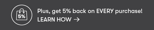 Get 5% Back on Every Purchase