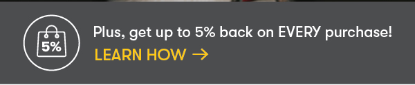 Get up to 5% Back
