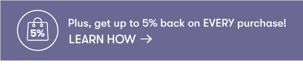 Get up to 5% Back