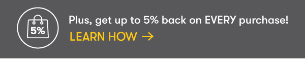 Get up to 5% Back