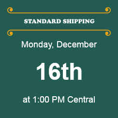 Standard Shipping: Monday, December 16th, at 1:00 pm Central