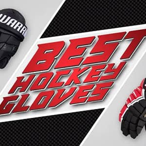 The Best Hockey Gloves