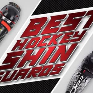 The Best Hockey Shin Guards for 2022