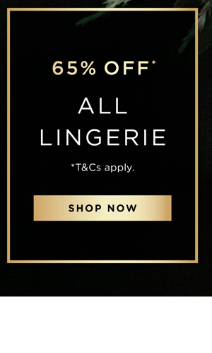 Shop 65% Off* All Lingerie