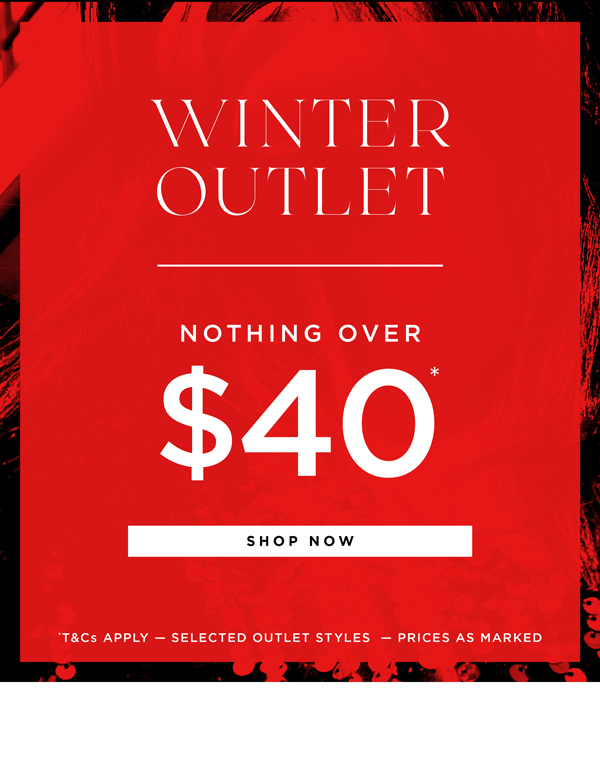 Winter Outlet | Nothing Over $40*