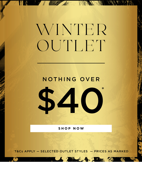 Winter Outlet | Nothing Over $40*