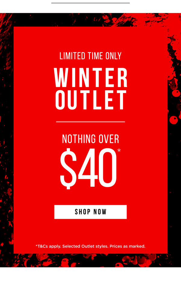 Winter Outlet | Nothing Over $40*