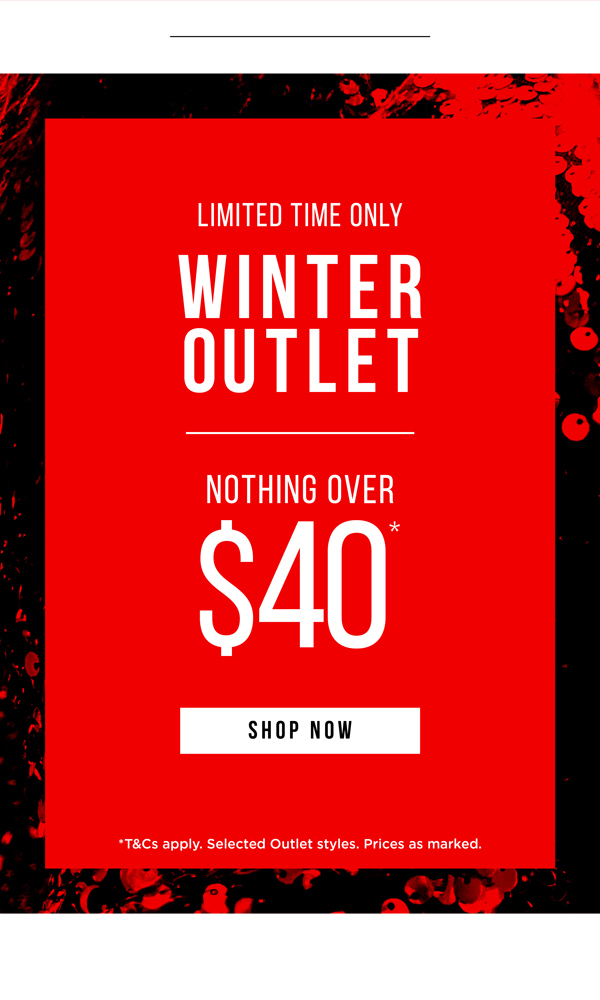 Winter Outlet | Nothing Over $40*