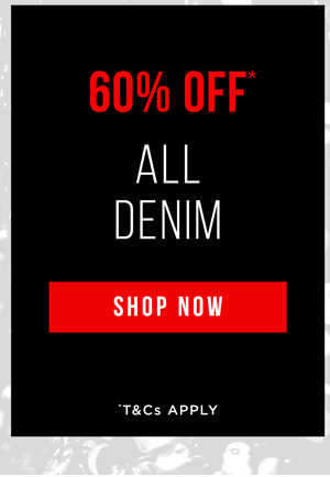 Shop 60% Off* All Denim