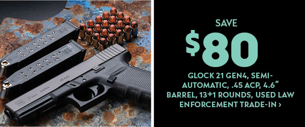 Glock 21 Gen4, Semi-automatic, .45 ACP, 4.6" Barrel, 13+1 Rounds, Used Law Enforcement Trade-in