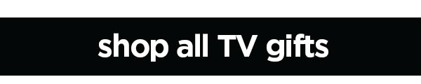 shop all tv gifts