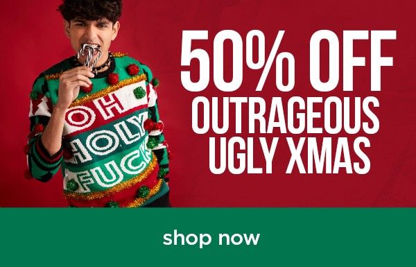 50% off outrageous ugly xmas