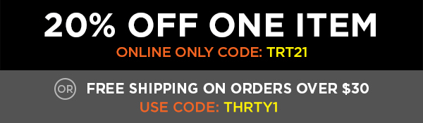 20% off any single item promo code: TRT21 or free shipping on orders over $30 promo code: THRTY1