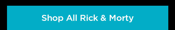 Shop All Rick & Morty