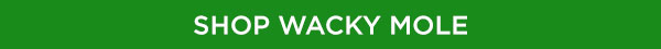 shop wacky mole