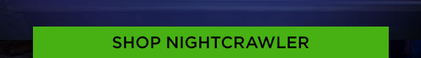 Shop Nightcrawler