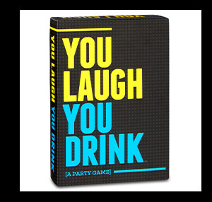 You Laugh You Drink Card Game